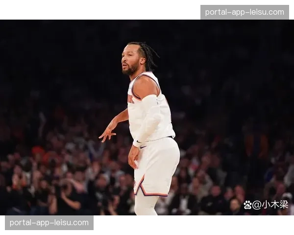 东部卡位战关键伤情：尼克斯后卫布伦森赛前决定是否出战热火